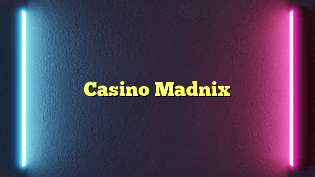 Casino Madnix