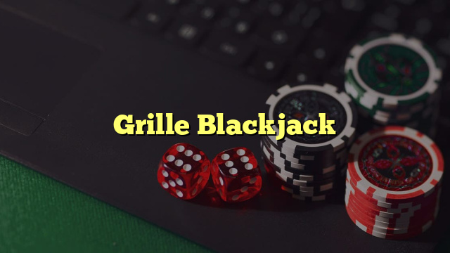 Grille Blackjack