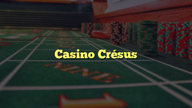 cresus casino