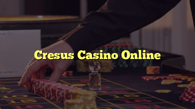 Cresus Casino Online