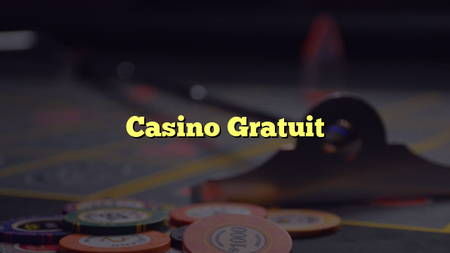 Casino Gratuit