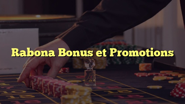 Rabona Bonus et Promotions