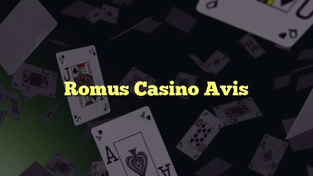 Romus Casino Avis